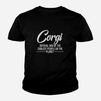 Corgi Dog Of Coolest People Funny Corgi Lover Kid T-Shirt - Seseable