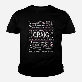 Craig Surname Last Name Family It Is A Craig Thing Kid T-Shirt - Seseable