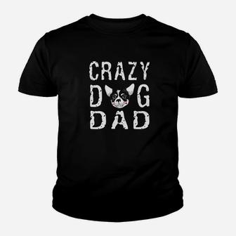 Crazy Dog Dad Funny Fathers Day Novelty Gift Premium Kid T-Shirt - Seseable
