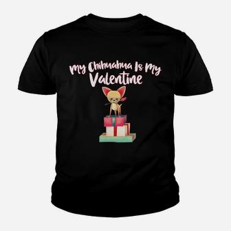 Cute Dog Valentine My Chihuahua Is My Valentine Puppy Kid T-Shirt - Seseable
