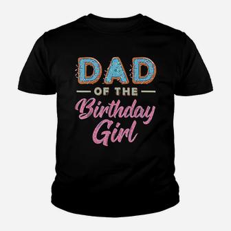 Cute Donut Dad Birthday Girl Sweet Family Donut Bday Kid T-Shirt - Seseable