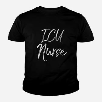 Cute Intensive Care Unit Nurse Gifts For Women Icu Nurse Kid T-Shirt - Seseable