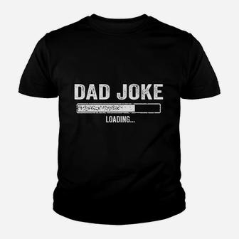 Dad Joke Loading Funny Fathers Day Kid T-Shirt - Seseable