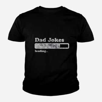 Dad Jokes Loading Funny Fathers Day Papa Kid T-Shirt - Seseable