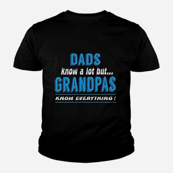 Dad Know A Lot But Grandpas Know Everything Kid T-Shirt - Seseable
