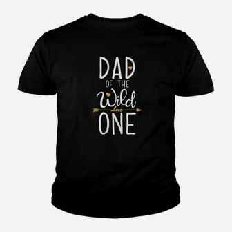 Dad Of The Wild One Fathers Day Daddy Papa Men Gifts Kid T-Shirt - Seseable