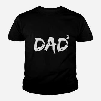 Dad Squared Funny Father Of Two Kids Daddy Again Kid T-Shirt - Seseable