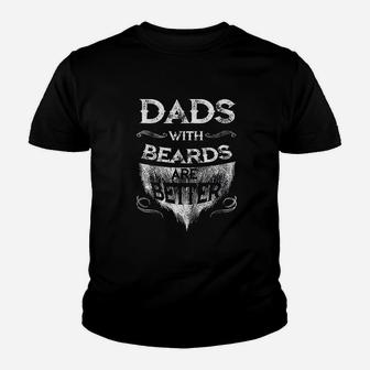 Dads With A Beards Are Better Fathers Day Gift For Daddy Kid T-Shirt - Seseable