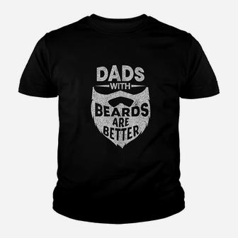 Dads With Beards Are Better Fathers Day Beard Dad Kid T-Shirt - Seseable