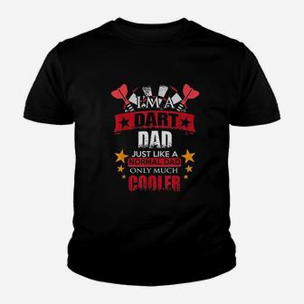 Darts Dad Just Like A Normal Dad But Much Cooler Darts Lover Kid T-Shirt - Seseable