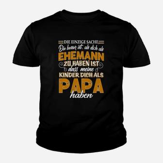 Dass Meine Kinder Dich Als Papa Haben Kinder T-Shirt - Seseable