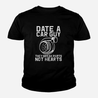 Date A Car Guy They Break Parts Not Heart Car Mechanic Youth T-shirt - Seseable