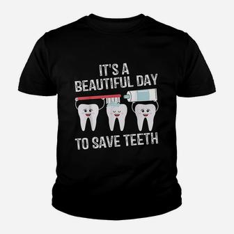 Dentist Gift It's A Beautiful Day To Save Teeth Funny Kid T-Shirt - Seseable