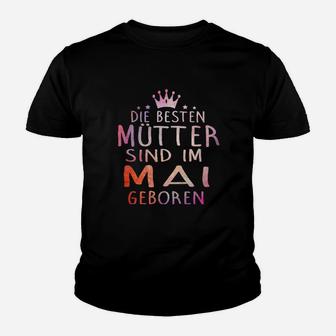 Die Bester Mutter Sind Im Mai Geboten Kinder T-Shirt - Seseable