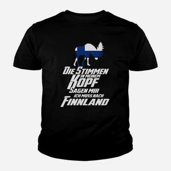 Die Stimme Ich Muss Nach Finnland Kinder T-Shirt - Seseable