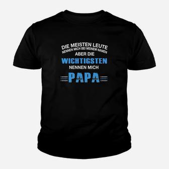 Die Wichtigen Nennen Mich Papa Kinder T-Shirt - Seseable