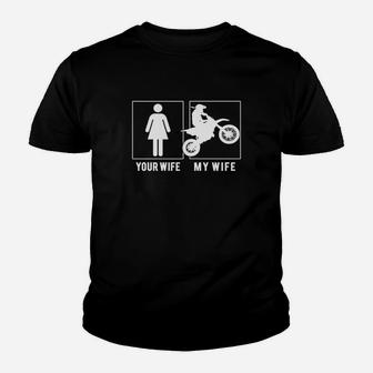 Dirt Biker Your Wife And My Wife Kid T-Shirt - Seseable