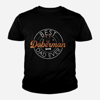 Doberman Dad Funny Fathers Day Pinscher Dog Best Kid T-Shirt - Seseable