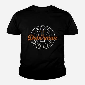 Doberman Dad Shirts Funny Fathers Day Pinscher Dog Best Kid T-Shirt - Seseable