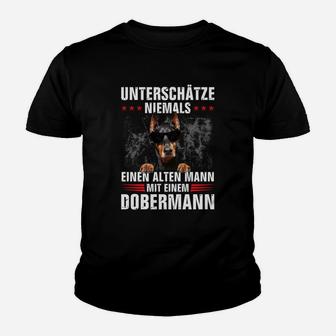 Dobermann Unterschätze Niemals Einen Alten Mann Kinder T-Shirt - Seseable