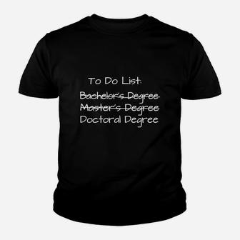Doctoral Candidate Gift Phd To Do List For Doctorate Degree Kid T-Shirt - Seseable