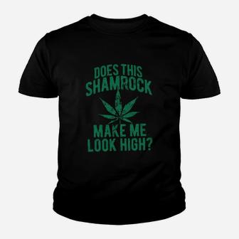 Does This Shamrock Make Me Look High Funny Saint Patricks Day Kid T-Shirt - Seseable