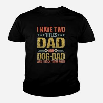 Dog Lover Dad Funny Puppy Father Quote Fathers Day Saying Kid T-Shirt - Seseable