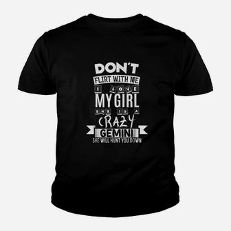 Dont Flirt With Me My Girl Is A Crazy Gemini Kid T-Shirt - Seseable