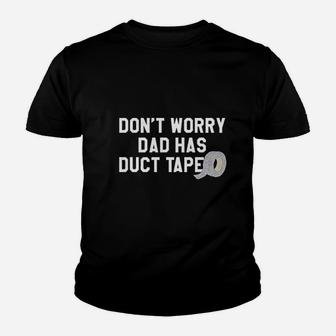 Dont Worry Dad Has Duct Tape Funny Father Handyman Fix It Kid T-Shirt - Seseable