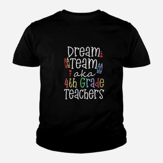 Dream Team Aka 4th Grade Teachers Appreciation Week Kid T-Shirt - Seseable