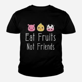 Eat Fruits Not Friends Vegan And Vegetarian Kid T-Shirt - Seseable