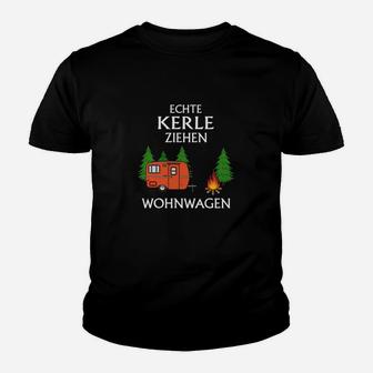 Echte Kerle Ziehen Wohnwagen Herren Kinder Tshirt, Camping Motiv Tee - Seseable