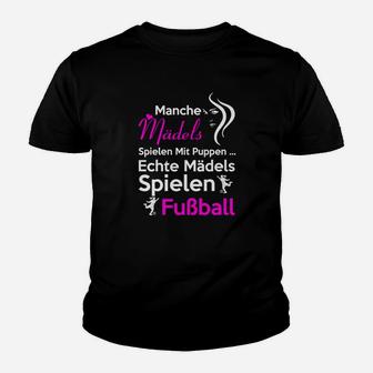 Echte Mädels Spielen Fußball Kinder T-Shirt - Seseable