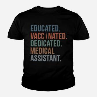 Educated Vaccinated Dedicated Medical Assistant Kid T-Shirt - Seseable