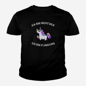 Einhorn ❤ Ich Bin Nicht Dick Ich Bin Flauschig Kinder T-Shirt - Seseable