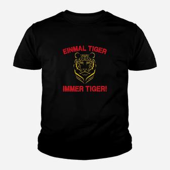 Einmal Tiger, Immer Tiger Schwarzes Kinder Tshirt mit Tiger-Design - Seseable