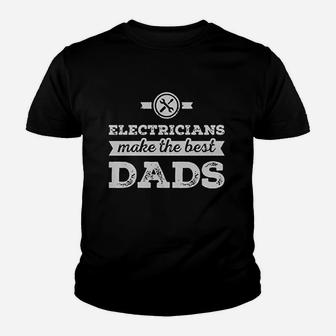 Electricians Make The Best Dads Kid T-Shirt - Seseable