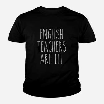 English Teachers Are Lit Kid T-Shirt - Seseable