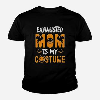 Exhausted Mom Is My Costume Halloween Kid T-Shirt - Seseable