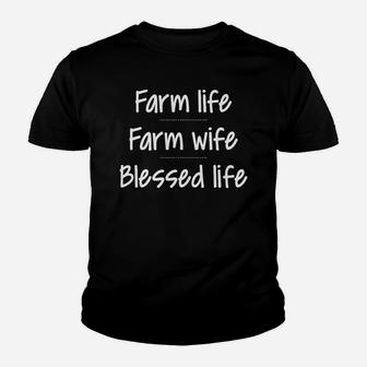 Farm Life Farm Wife Blessed Life Farmers T-shirt Farming Ag Kid T-Shirt - Seseable