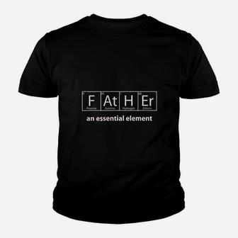 Father An Essential Element - Dad Chemistry Science Kid T-Shirt - Seseable