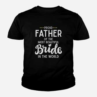 Father Of The Beautiful Bride Bridal Wedding Kid T-Shirt - Seseable