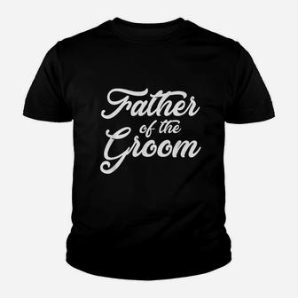 Father Of The Groom Wedding Party Grooms Family Kid T-Shirt - Seseable