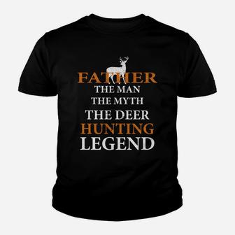Father The Man The Myth The Hunting Legend Best Gift For Dad Kid T-Shirt - Seseable