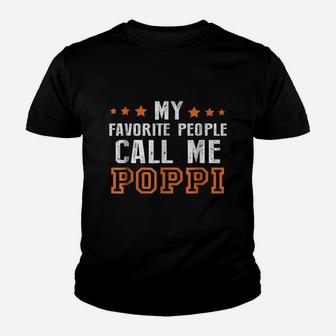Fathers Day Gift Grandpa My Favorite People Call Me Poppi Kid T-Shirt - Seseable