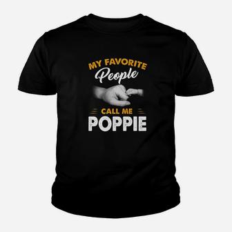 Fathers Day My Favorite People Call Me Poppie Kid T-Shirt - Seseable