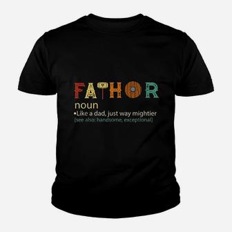 Fathor Like Dad Just Way Mightier Funny Fathers Day Kid T-Shirt - Seseable