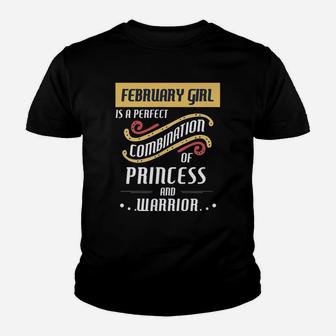 February Girl Is A Perfect Combination Of Princess And Warrior Birth Month Gift Kid T-Shirt - Seseable