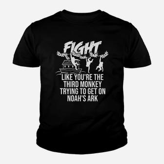 Fight Like Youre The Third Monkey Trying To Get On Noahs Ark Front Version Kid T-Shirt - Seseable