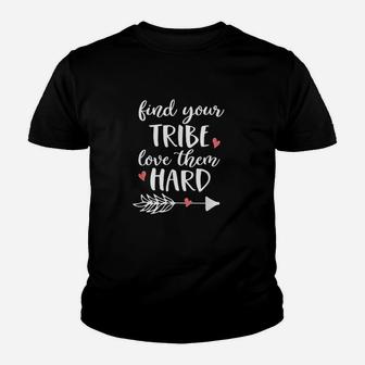 Find Your Tribe Love Them Hard I Love My Tribe Kid T-Shirt - Seseable